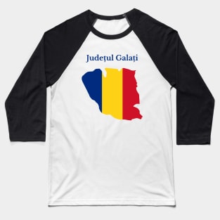 Galati County, Romania. Baseball T-Shirt